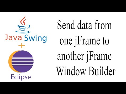 Java Swing send data from one jFrame to another jFrame  Window Builder  Eclipse