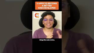 5 APPS To Become A BETTER Web Developer | How To Become An Amazing Web Developer | Coding Ninjas