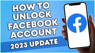 How To Unlock Facebook Account 2023 (UPDATE)