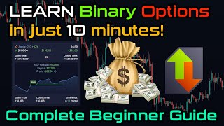 LEARN Binary Options in 10 minutes! | Complete Beginner Guide