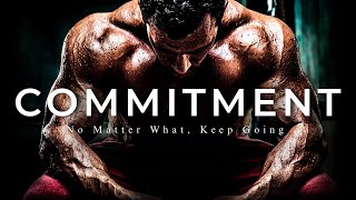 COMMITMENT – Motivational Speech (THE POWER TO NEVER GIVE UP)