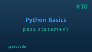 Pass statement - python basics tutorial p16