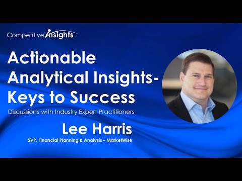 Actionable Analytical Insights - Keys to Success: Lee Harris