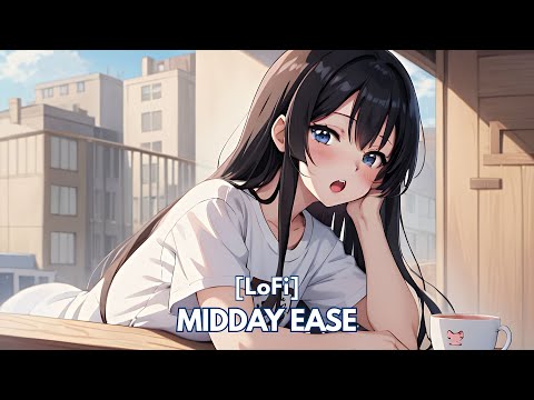 Midday Ease - Anime Lofi - Alone/Relaxing [Lofi Anime]  [KanNAMus]