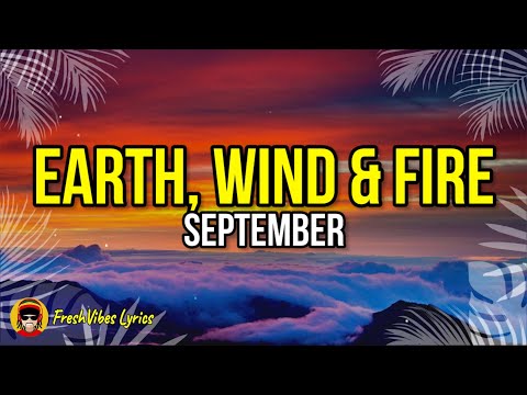 Earth, Wind & Fire - September (LYRICS)