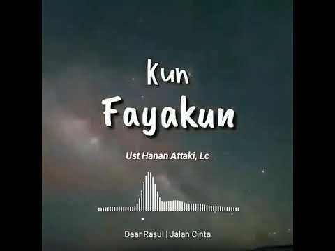 Story wa Kun Fayakun (ust hanan Attaki, Lc