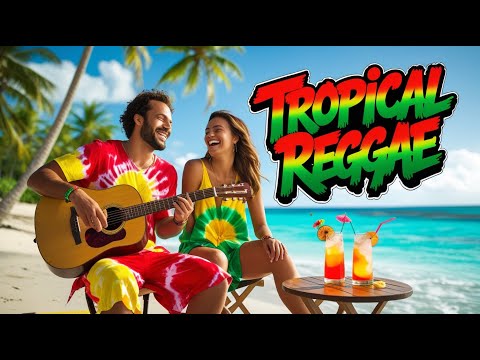 Feel Good Reggae Mix 🌴 Tropical Vibes Playlist for Relax & Energy