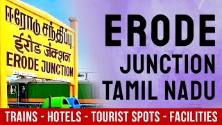 Erode Railway Station | ईरोड जंक्शन | Information, Trains, Nearby Hotels, Places To Visit
