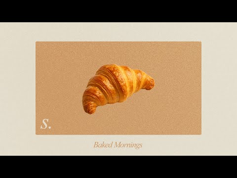 Baked Mornings — Jazz, Coffee & Croissant Vibes | Chill Cafe Background Music