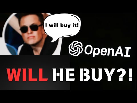 Elon Musks says "Im Buying OpenAI"?!?!