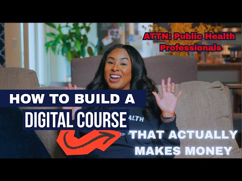 How to Build a Digital Course That Actually Makes Money (Without Losing Your Public Health Values)