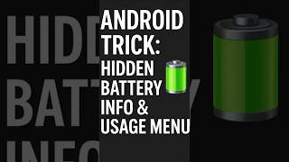 Android Trick: Hidden Battery Info & Usage Menu