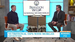 [SPONSORED] Heart healthy foods: Nutritional tips with Morgan