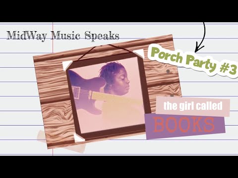 BOOKS X Midway Music Speaks Porch Party #3 | 7-11-20