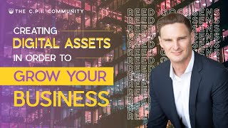 How Digital Assets Can Grow Your Business  - Reed Goossens