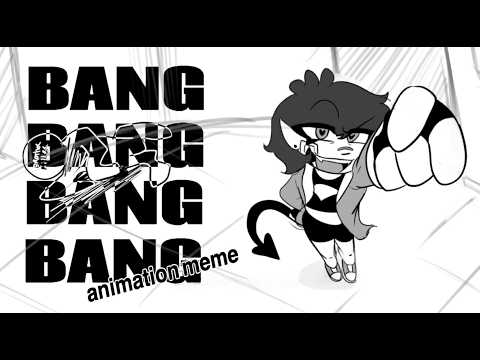 BANG BANG ANIMATION MEME [oc] (WRATH)