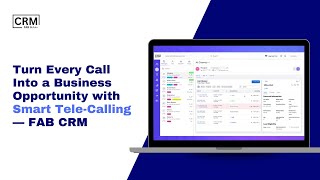 Turn Every Call Into a Business Opportunity with Smart Tele-Calling — FAB CRM