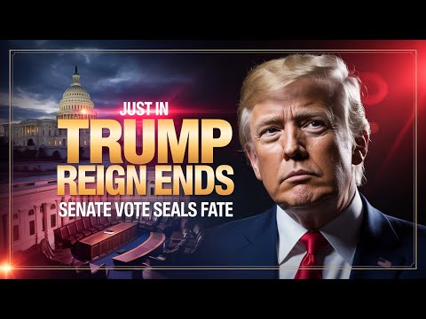 JUST IN: Trump Reign ENDS After SHOCKING Senate Vote | Political Earthquake in Washington