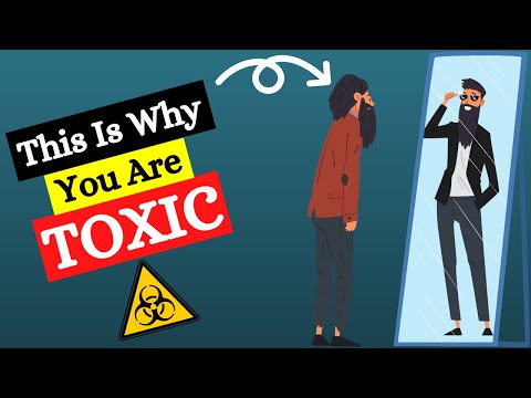 10 SHOCKING SIGNS You Are Becoming TOXIC