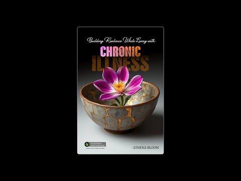 Building Resilience While Living with Chronic Illness | A Real Life-Story Lessons