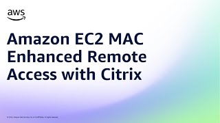 Amazon EC2 MAC Enhanced Remote Access with Citrix | Amazon Web Services