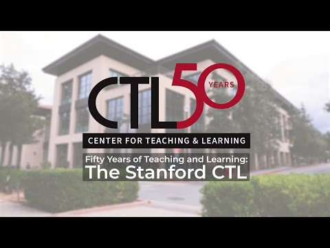 Fifty Years of Teaching and Learning: The Stanford CTL