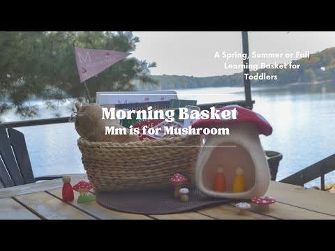 Mm is for Mushroom Morning Basket