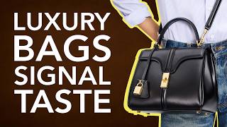 10 Luxury Bags That Signal Taste, Not Trends