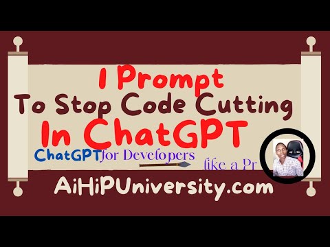 1 Prompt To Fix ChatGPT Code Cutting - AI Prompt Engineering Ep2  - AiHiPUniversity Ep41