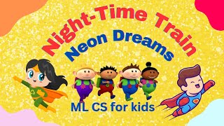 Night-Time Train and Neon Dreams | Kids Song | Original Song | ML CS for kids | Entertainment