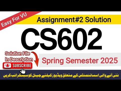 CS602 Assignment 2 Solution 2025 | Step by Step Guide | 100% Correct