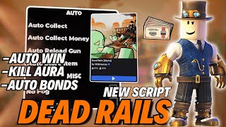 🚂 Roblox Dead Rails Script – Auto Win, Kill Aura, Aimbot, Auto Collect Binds & More! (Updated 2025)