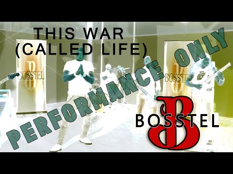 BOSSTEL - This War ( Called Life ) - PERFORMANCE ONLY OFFICIAL VIDEO
