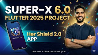 HerShield 2.0 🏆: Super-X 6.0 by Core2web 🚀 | Flutter + Firebase + AI | Project Competition