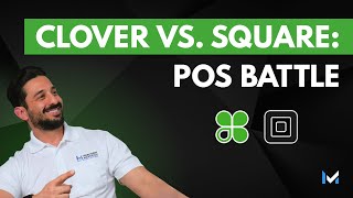 Clover vs Square: Choosing The Right POS for Your Business