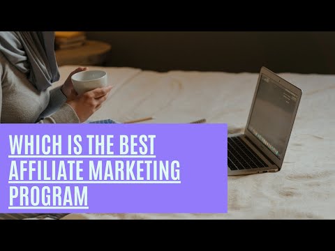 Which is the Best Affiliate Marketing Program? | They Have Been Around Since 2005!