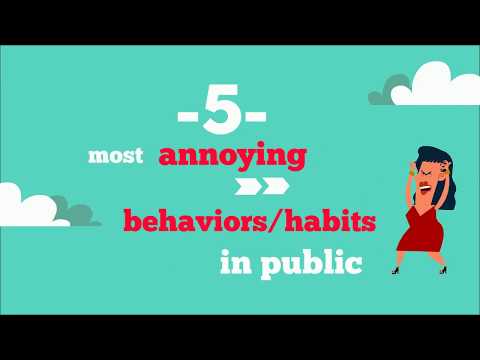 5 Most Annoying Behaviors/Habits in Public