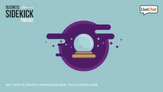 How to create a knowledge base? | Business Sidekick Podcast #7