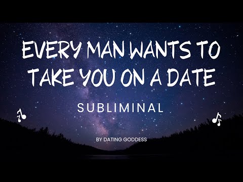 The Subliminal That Makes Men FALL OVER Themselves To Ask You Out.
