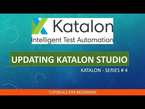 Katalon Studio #04 | Updating To New Version