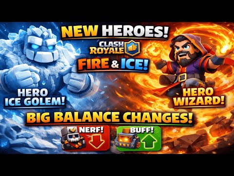 Clash Royale Fire & Ice Update: Full Buffs, Nerfs & New Heroes!