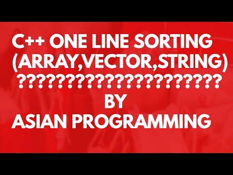 C++ SORTING |ONE LINE SORTING|EASY SORTING\ARRAY/VECTOR/STRING||c++tutorial #2