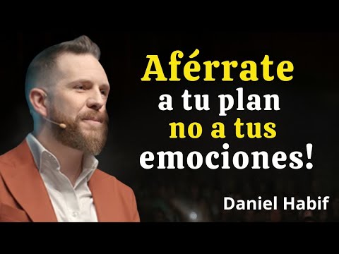 Aférrate a tu plan, no a tus emociones  — Daniel H