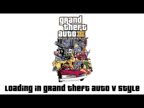 Grand Theft Auto III Loading in Grand Theft Auto V style