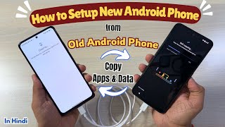 How to Setup New Android Phone from Old Android Phone - Copy All Apps & Data