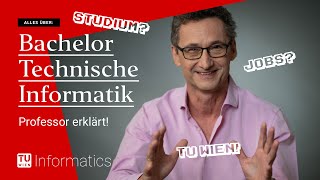 Technische Informatik studieren an der TU Wien: Professor erklärt!