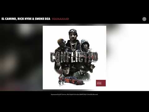 El Camino, Rick Hyde & Smoke DZA - Squaaaaad (Audio)
