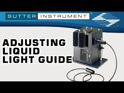 Adjusting the Liquid Light Guide for Maximum Output