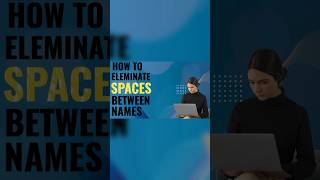 HOW TO ELEMINATE SPACES BETWEEN NAMES #yt #shorts #excel #exceltutorial  #replace #findandreplace