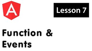 AngularJS Basics Tutorial for Beginners - 07 - Functions and Events